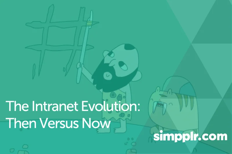 Intranet evolution - Simpplr banner: The Intranet Evolution - Then vs. Now; accompanied by clipart of a caveman and a sabre-toothed cat