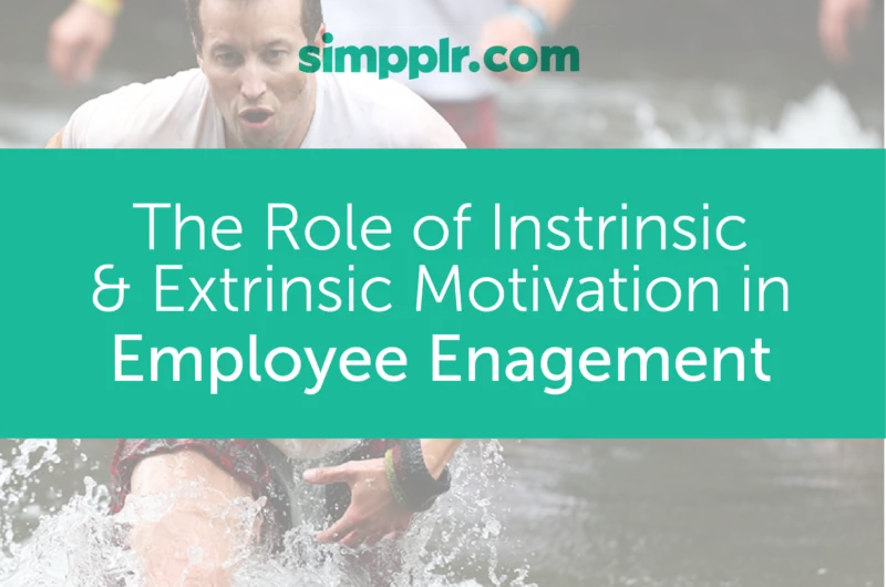 Motivation - Simpplr banner: The Role of Intrinsic & Extrensic Motivation in Employee Engagement