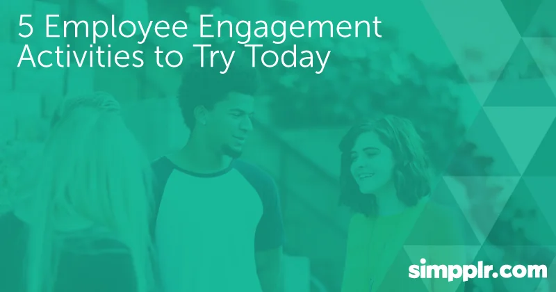 Employee engagement - 5 Employee Engagement Activites to Try Today