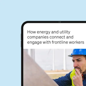 Ebook LP how energy and utility companies connect and engage with frontline workers thumbnail