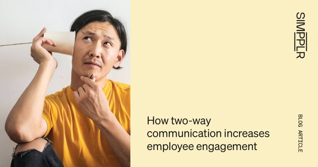 Job enrichment - How Two-Way Communication Increases Employee Engagement Simpplr blog